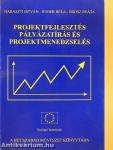 Projektfejlesztés, pályázatírás és projektmenedzselés