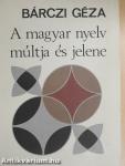 A magyar nyelv múltja és jelene