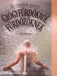 Gyógyfürdőkről fürdőzőknek