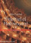 Felejtsd el Hollywoodot!