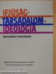 Ifjúság - társadalom - ideológia