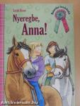 Nyeregbe, Anna!