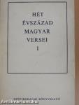 Hét évszázad magyar versei I-III.