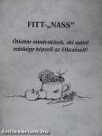 Fitt-"nass"