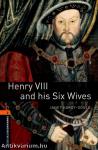 Henry VIII & Six Wives (Oxford Bookworms Library)