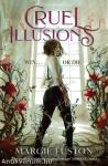 Cruel Illusions: the deliciously dark and addictive magical fantasy