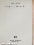 Aranyásók Alaszkában