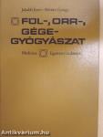 Fül-, orr-, gégegyógyászat