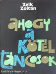 Ahogy a kötéltáncosok