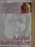 Az élet kultúrájáért