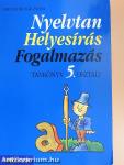 Nyelvtan, helyesírás, fogalmazás - Tankönyv 5. osztály