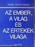 Az ember, a világ és az értékek világa