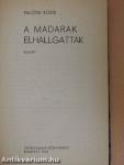 A madarak elhallgattak