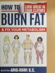 How to Burn Fat & Fix Your Metabolism