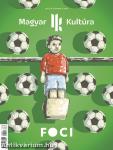 Magyar Kultúra Magazin - FOCI IV. évf. 6. szám