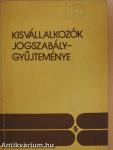 Kisvállalkozók jogszabálygyűjteménye