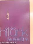 Hitünk és életünk