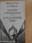 Malom a pokolban/A változások őrei