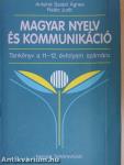 Magyar nyelv és kommunikáció - Tankönyv a 11-12. évfolyam számára