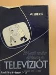 Most már értem a televíziót