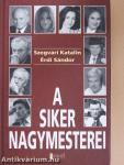 A siker nagymesterei