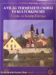 A világ természeti csodái és kultúrkincsei - Észak- és Közép-Európa