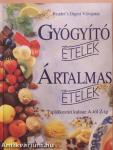 Gyógyító ételek - Ártalmas ételek 