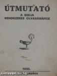 Útmutató a Biblia rendszeres olvasásához 1950.