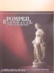 Pompeji - Élet és halál a Vezúv árnyékában