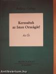 Keressétek az Isten Országát! II. (töredék)