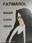 Fatimáról beszél Lucia nővér