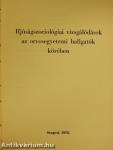 Ifjúságszociológiai vizsgálódások az orvosegyetemi hallgatók körében