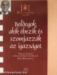 Boldogok, akik éhezik és szomjazzák az igazságot (dedikált példány)