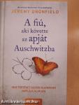 A fiú, aki követte az apját Auschwitzba