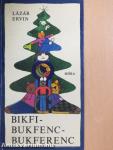 Bikfi-Bukfenc-Bukferenc