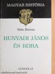 Hunyadi János és kora