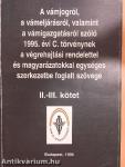 A vámjogról, a vámeljárásról, valamint a vámigazgatásról szóló 1995. évi C. törvénynek a végrehajtási rendelettel és magyarázatokkal egységes szerkezetbe foglalt szövege