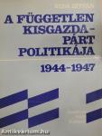 A Független Kisgazdapárt politikája 1944-1947
