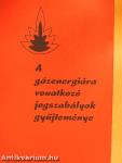 A gázenergiára vonatkozó jogszabályok gyűjteménye