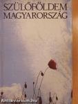Szülőföldem Magyarország