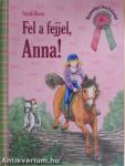 Fel a fejjel, Anna!