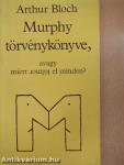 Murphy törvénykönyve, avagy miért romlik el minden?