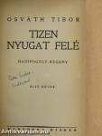 Tizen nyugat felé I-II.