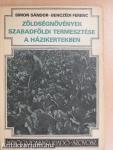 Zöldségnövények szabadföldi termesztése a házikertekben