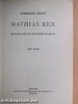 Mathias Rex I-III.