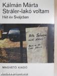 Sträler-lakó voltam