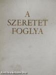 A szeretet foglya