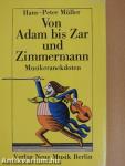 Von Adam bis Zar und Zimmermann