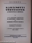 Nickleby Miklós élete és kalandjai I-V./Karácsonyi történetek I.