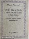 Lelki problémák a pszichoanalízis tükrében